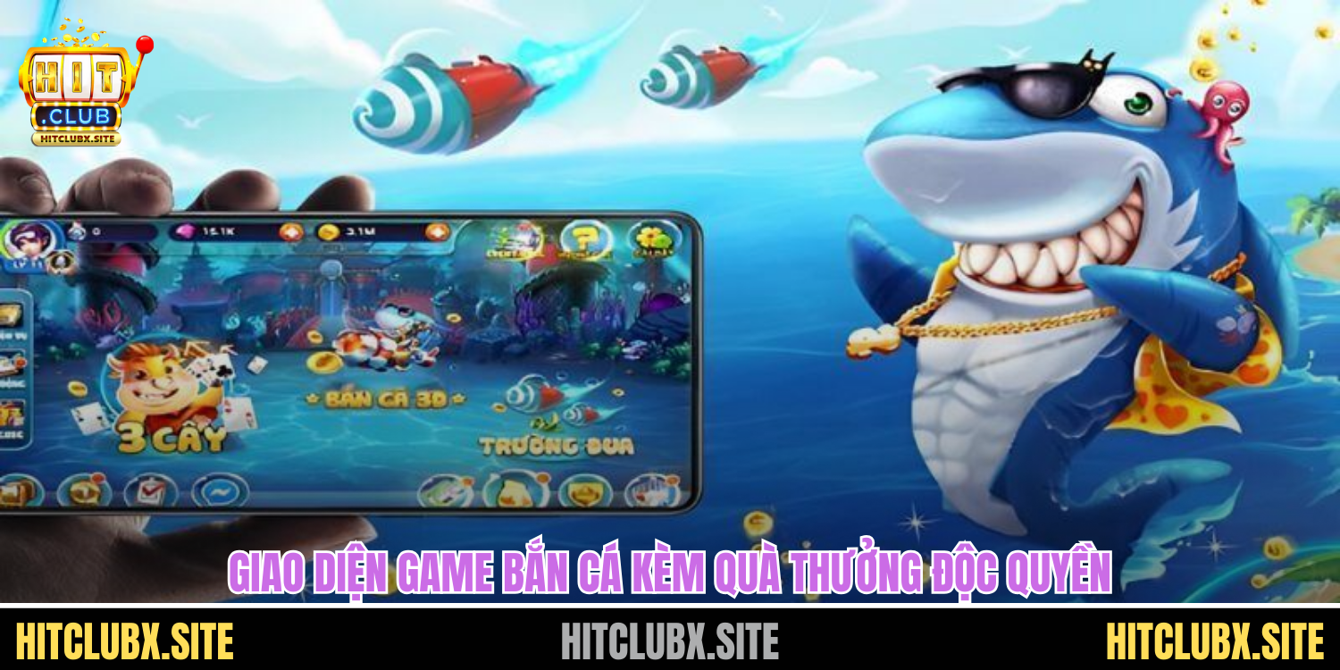 Giao diện game bắn cá kèm quà thưởng độc quyền